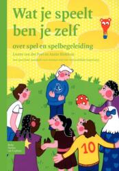 Wat Je Speelt Ben Je Zelf (ISBN: 9789031348497)