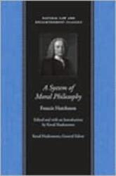 System of Moral Philosophy - Francis Hutcheson (ISBN: 9780865974616)