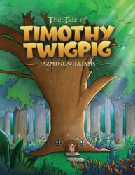 The Tale of Timothy Twigpig (ISBN: 9781398480940)