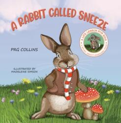A Rabbit Called Sneeze (ISBN: 9781398467446)