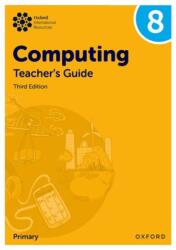 Oxford International Computing: Teacher's Guide 8 (ISBN: 9781382047302)