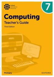 Oxford International Computing: Teacher's Guide 7 (ISBN: 9781382047296)