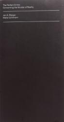 The Perfect Crime: Concerning the Murder of Reality (ISBN: 9789198760729)
