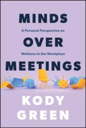 Minds Over Meetings (ISBN: 9781394289592)
