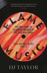 Flame Music: Rock and Roll is Life: Part II (ISBN: 9781912914548)