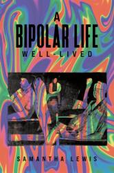 A Bipolar Life Well-Lived (ISBN: 9781035847181)
