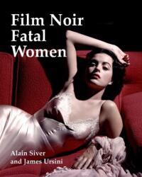 Film Noir Fatal Women - James Ursini (ISBN: 9781935247258)