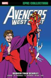 Avengers West Coast Epic Collection: Darker Than Scarlet (ISBN: 9781302931988)