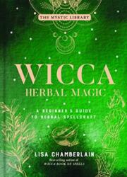 Wicca Herbal Magic, Volume 5 (ISBN: 9781454941057)