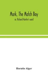 Mark, the match boy (ISBN: 9789354043796)