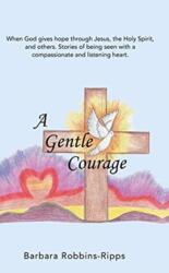 A Gentle Courage (ISBN: 9781973697510)
