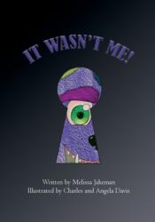 It Wasn't Me! (ISBN: 9780648550419)