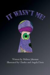 It Wasn't Me! (ISBN: 9780648550402)