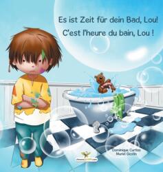 Es ist Zeit fur dein Bad, Lou! - C'est l'heure du bain, Lou ! (ISBN: 9782896878475)