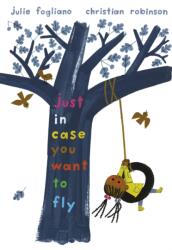 Just in Case You Want to Fly (ISBN: 9781406391671)