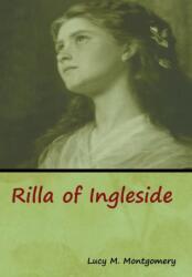 Rilla of Ingleside (ISBN: 9781618956491)