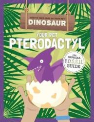 Your Pet Pterodactyl (ISBN: 9781912502431)
