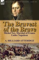 Bravest of the Brave (ISBN: 9780857069337)