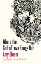 Where The God Of Love Hangs Out (ISBN: 9781847081698)