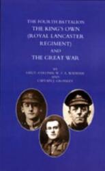 Fourth Battalion the King's Own (royal Lancaster Regiment) and the Great War (ISBN: 9781847342805)