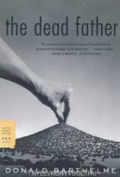The Dead Father (ISBN: 9780374529253)