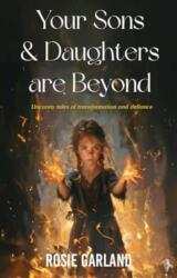 Your Sons and Your Daughters are Beyond (ISBN: 9781915789365)