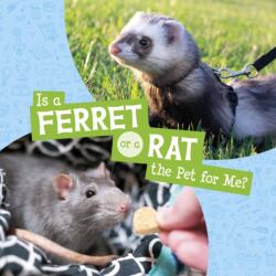 Is a Ferret or a Rat the Pet for Me? (ISBN: 9781398258044)