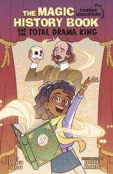 The Magic History Book and the Total Drama King (ISBN: 9781398259782)
