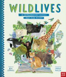 WildLives: 50 Extraordinary Animals that Made History (ISBN: 9781788007351)