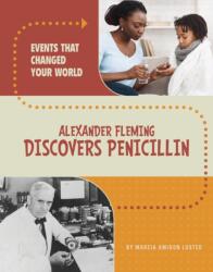 Alexander Fleming Discovers Penicillin (ISBN: 9781398259867)