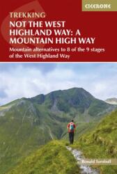 Not the West Highland Way: A Mountain High Way (ISBN: 9781786311870)
