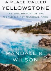A Place Called Yellowstone (ISBN: 9781640096653)