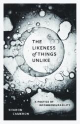 The Likeness of Things Unlike (ISBN: 9780226837055)