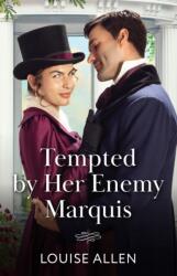 Tempted By Her Enemy Marquis (ISBN: 9780263345018)