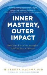 Inner Mastery, Outer Impact (ISBN: 9781399806329)