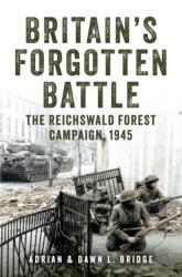 Britain's Forgotten Battle (ISBN: 9781398114913)