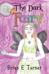 The Dark Fairy (ISBN: 9781838757328)