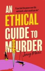 An Ethical Guide To Murder (ISBN: 9781398534407)