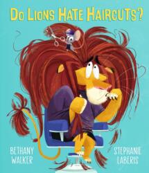 Do Lions Hate Haircuts? (ISBN: 9781406388411)