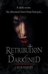 Retribution Darkened (ISBN: 9781838071127)