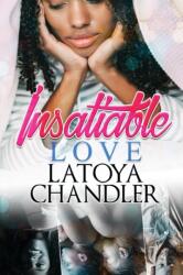 Insatiable Love (ISBN: 9781645561866)