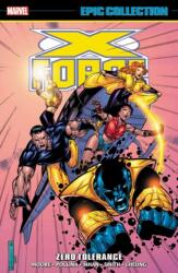 X-Force Epic Collection: Zero Tolerance (ISBN: 9781302927110)