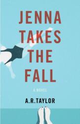 Jenna Takes The Fall (ISBN: 9781631527937)