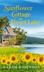 Sunflower Cottage on Heart Lake (ISBN: 9781538755150)