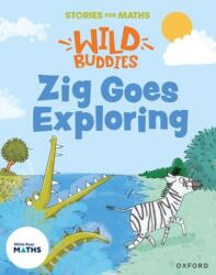 Stories for Maths: EYFS: Zig Goes Exploring (ISBN: 9781382057776)