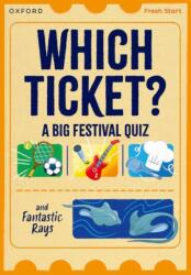 Read Write Inc. Fresh Start Readers: Book 3: Which Ticket? A Big Festival Quiz & Fantastic Rays (ISBN: 9781382052986)