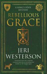 Rebellious Grace (ISBN: 9781448314751)