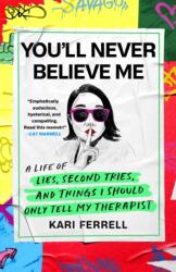 You'll Never Believe Me (ISBN: 9781399719940)