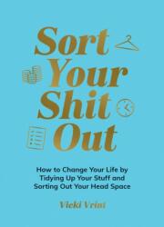 Sort Your Shit Out (ISBN: 9781837995011)