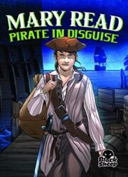 Mary Read: Pirate in Disguise (ISBN: 9781644873045)